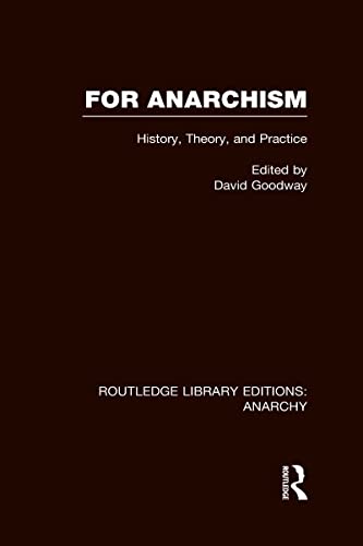 For Anarchism (RLE Anarchy) (9780415839457) by Goodway, David