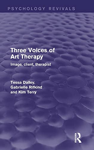 Stock image for Three Voices of Art Therapy (Psychology Revivals): Image, client, therapist for sale by Chiron Media