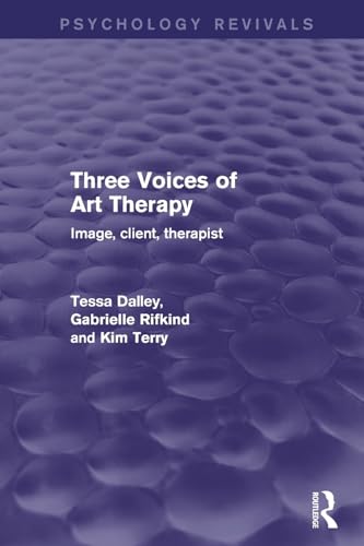 Beispielbild fr Three Voices of Art Therapy : Image, Client, Therapist zum Verkauf von AHA-BUCH GmbH