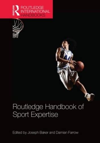 9780415839808: Routledge Handbook of Sport Expertise (Routledge International Handbooks)