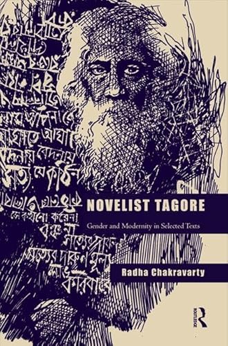 9780415840439: Novelist Tagore: Gender and Modernity in Selected Texts