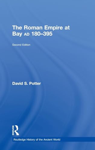 9780415840545: The Roman Empire at Bay, AD 180-395: AD 180–395 (The Routledge History of the Ancient World)