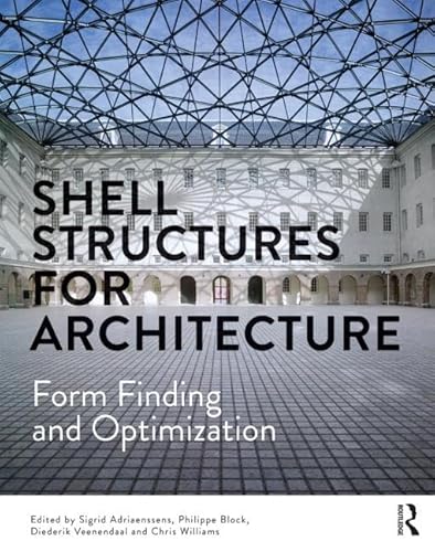 9780415840590: Shell Structures for Architecture: Form Finding and Optimization