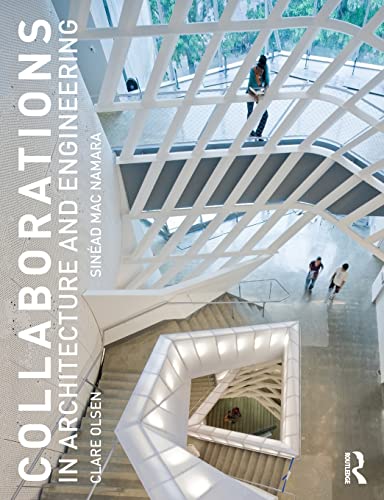 9780415840620: Collaborations in Architecture and Engineering