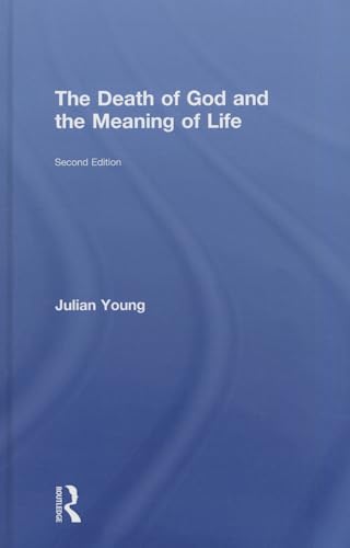 9780415841122: The Death of God and the Meaning of Life