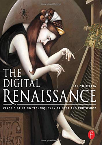 9780415841207: The Digital Renaissance: Classic Painting Techniques in Photoshop and Painter