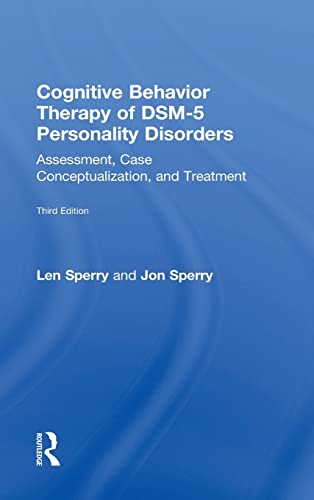 Stock image for Cognitive Behavior Therapy of DSM-5 Personality Disorders: Assessment, Case Conceptualization, and Treatment for sale by Blackwell's