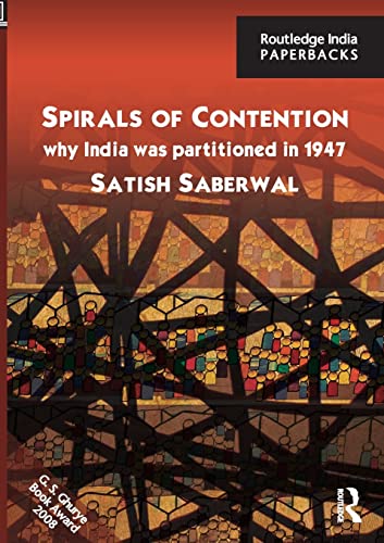 Imagen de archivo de Spirals of Contention: Why India was Partitioned in 1947 a la venta por Blackwell's