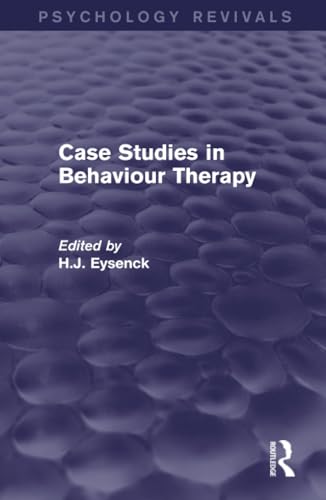 Stock image for Case Studies in Behaviour Therapy (Psychology Revivals) for sale by Blackwell's