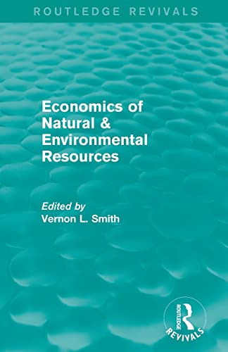 Beispielbild fr Economics of Natural &amp; Environmental Resources (Routledge Revivals) zum Verkauf von Blackwell's