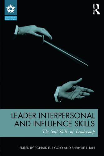 9780415842327: Leader Interpersonal and Influence Skills: The Soft Skills of Leadership (Leadership: Research and Practice)