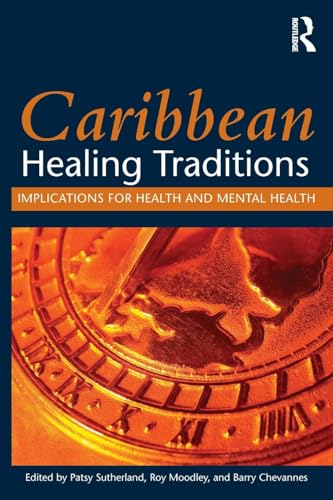 Imagen de archivo de Caribbean Healing Traditions: Implications for Health and Mental Health a la venta por Chiron Media