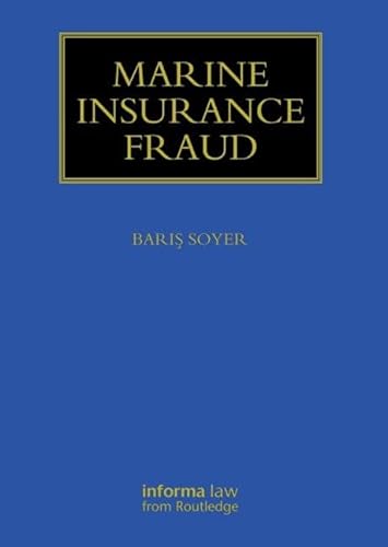 9780415842426: Marine Insurance Fraud (Maritime and Transport Law Library)