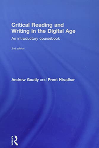Beispielbild fr Critical Reading and Writing in the Digital Age: An Introductory Coursebook zum Verkauf von Reuseabook