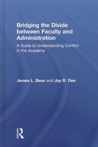 Stock image for Bridging the Divide between Faculty and Administration: A Guide to Understanding Conflict in the Academy for sale by Chiron Media