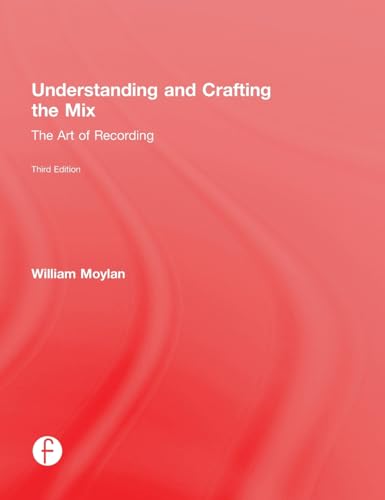 9780415842808: Understanding and Crafting the Mix: The Art of Recording