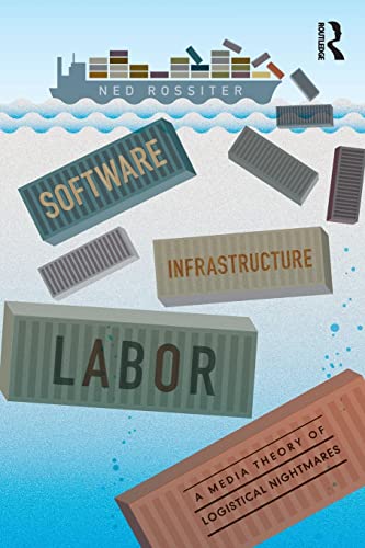 Beispielbild fr Software, Infrastructure, Labor: A Media Theory of Logistical Nightmares zum Verkauf von WeBuyBooks