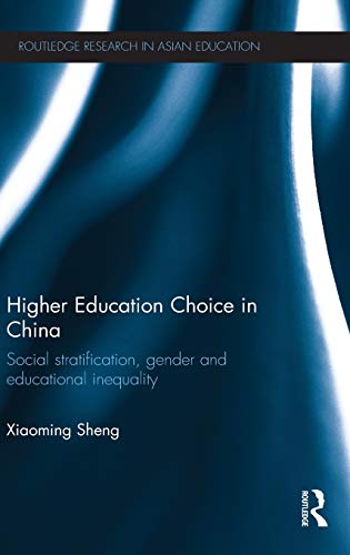 Stock image for Higher Education Choice in China: Social stratification, gender and educational inequality (Routledge Research in Asian Education) for sale by Chiron Media