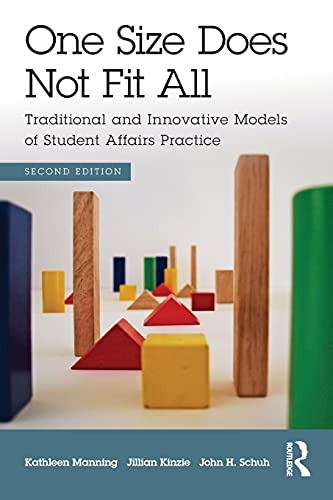 Beispielbild fr One Size Does Not Fit All : Traditional and Innovative Models of Student Affairs Practice zum Verkauf von Better World Books