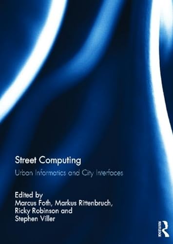 Stock image for Street Computing: Urban Informatics and City Interfaces for sale by Chiron Media