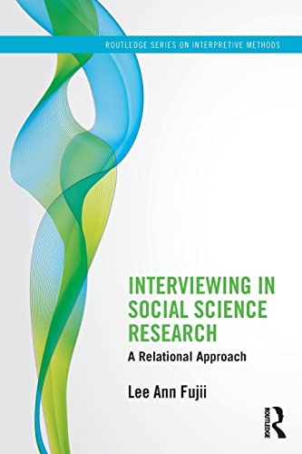 Stock image for Interviewing in Social Science Research: A Relational Approach for sale by Blackwell's