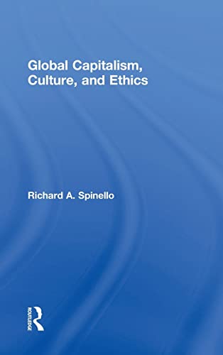 9780415843942: Global Capitalism, Culture, and Ethics