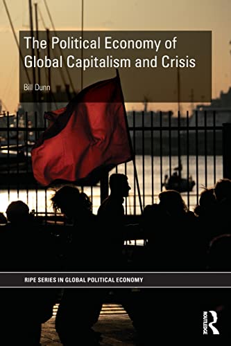 Stock image for The Political Economy of Global Capitalism and Crisis for sale by Blackwell's