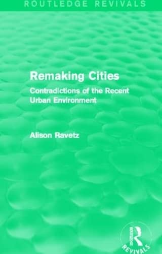 Stock image for Remaking Cities (Routledge Revivals): Contradictions of the Recent Urban Environment for sale by Chiron Media