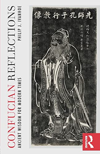 Imagen de archivo de Confucian Reflections : Ancient Wisdom for Modern Times a la venta por Better World Books