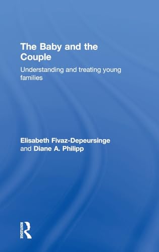 9780415844956: The Baby and the Couple: Understanding and treating young families