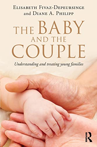 Beispielbild fr The Baby and the Couple: Understanding and treating young families zum Verkauf von SecondSale