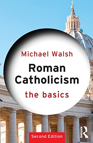 Stock image for Roman Catholicism: The Basics for sale by Blackwell's