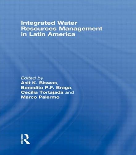 Stock image for Integrated Water Resources Management in Latin America (Routledge Special Issues on Water Policy and Governance) for sale by Chiron Media