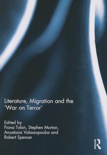 Beispielbild fr Literature, Migration and the 'War on Terror' zum Verkauf von Blackwell's