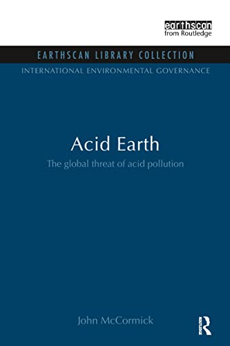 9780415845830: Acid Earth: The Global Threat of Acid Pollution (International Environmental Governance Set)