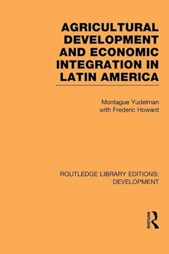 Imagen de archivo de Agricultural Development and Economic Integration in Latin America a la venta por Blackwell's