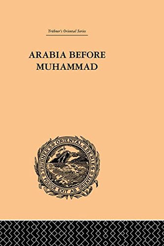 9780415846103: Arabia Before Muhammad