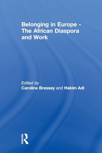 Stock image for Belonging in Europe - The African Diaspora and Work for sale by Revaluation Books