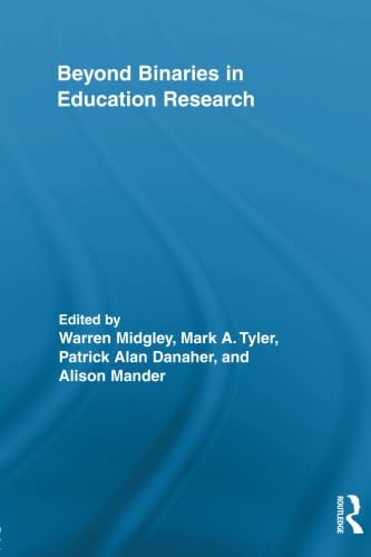 9780415846233: Beyond Binaries in Education Research (Routledge Research in Education)