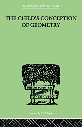 9780415846417: The Child's Conception of Geometry (The International Library of Psychology, 19)