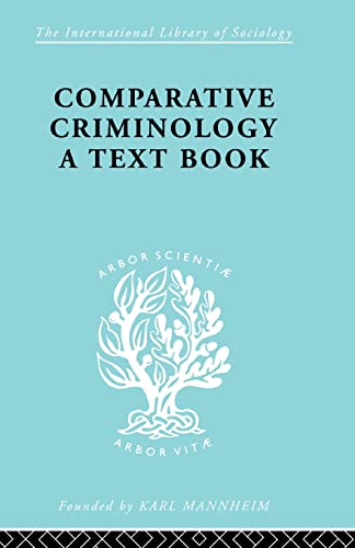 Stock image for Comparative Criminology a Text Book ILS 199 (International Library of Sociology) for sale by Chiron Media