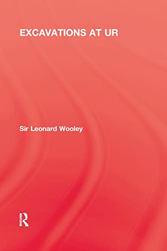 Excavations At Ur (9780415847551) by Woolley, Sir Leonard