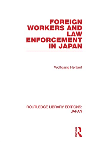 Imagen de archivo de Foreign Workers and Law Enforcement in Japan a la venta por Blackwell's