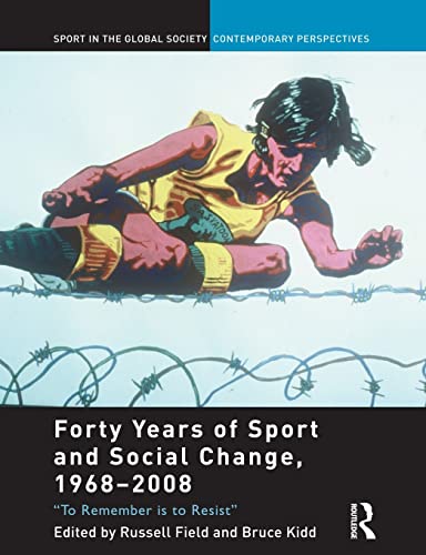 Stock image for Forty Years of Sport and Social Change, 1968-2008: "To Remember is to Resist" for sale by Revaluation Books
