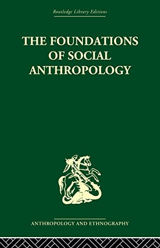 Beispielbild fr The Foundations of Social Anthropology zum Verkauf von Blackwell's