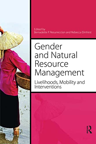 Stock image for Gender and Natural Resource Management: Livelihoods, Mobility and Interventions for sale by Blackwell's