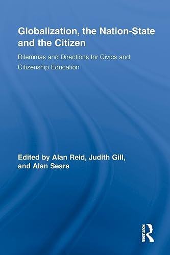 Imagen de archivo de Globalization, the Nation-State and the Citizen (Routledge Research in Education) a la venta por Chiron Media