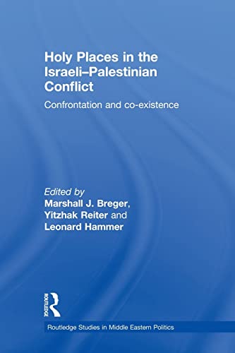 Stock image for Holy Places in the Israeli-Palestinian Conflict: Confrontation and Co-Existence for sale by Revaluation Books