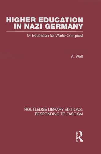 Beispielbild fr Higher Education in Nazi Germany (RLE Responding to Fascism: Or Education for World Conquest zum Verkauf von Blackwell's