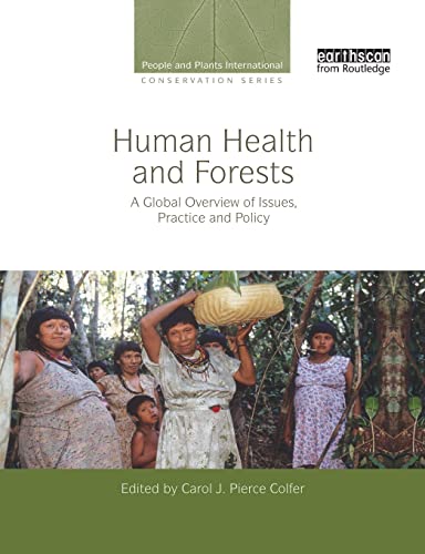 9780415848879: Human Health and Forests: A Global Overview of Issues, Practice and Policy (People and Plants International Conservation)